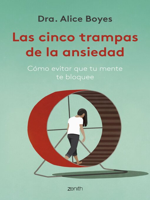 Title details for Las cinco trampas de la ansiedad by Dra. Alice Boyes - Available